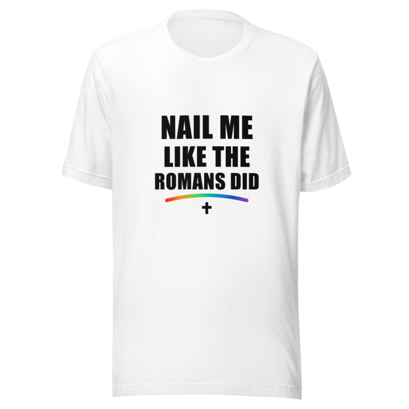 Printful mockup of Nail Me Like the Romans Did in White